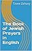 The Book of Jewish Prayers ...