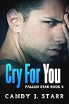 Cry For You (Fallen Star, #2)