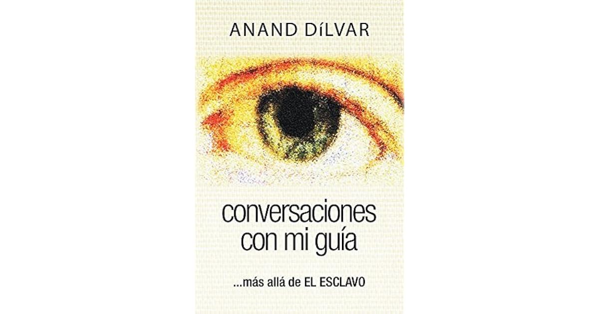 Conversaciones con mi guía by Anand Dilvar