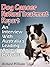 Dog Cancer Natural Treatment Report, An Interview With Australia's Leading Animal Herbalist
