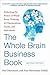 The Whole Brain Business Book by Ned Herrmann The Whole Brain Business Book by Ned Herrmann