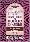 The Gutsy Girls Pocket Guide to Public Speaking Book Two: Give Your Speech a Makeover