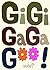 GiGI GaGa Goo! solo? (Spanish Edition)