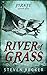 River of Grass (Tides of Fortune #1C)