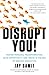 Disrupt You! Master Personal Transformation, Seize Opportunit... by Jay Samit