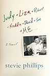 Judy & Liza & Robert & Freddie & David & Sue & Me...: A Memoir