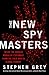 The New Spymasters: Inside the Modern World of Espionage from the Cold War to Global Terror