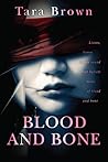 Blood and Bone by Tara Brown