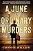 A June of Ordinary Murders