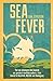 Sea Fever: The True Adventu...