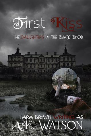 First Kiss: The Daughters of the Black Blood (Kindle Edition)
