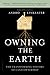 Owning the Earth: The Transforming History of Land Ownership