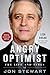 Angry Optimist: The Life and Times of Jon Stewart