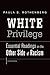 White Privilege by Paula S. Rothenberg