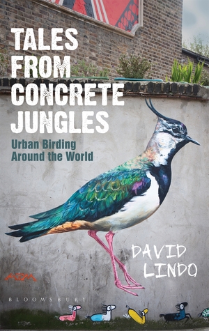 Tales from Concrete Jungles: Urban birding around the world (Hardcover)