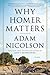 Why Homer Matters: A History