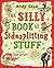 The Silly Book of Sidesplitting Stuff