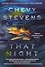 That Night by Chevy Stevens