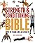 The Strength and Conditioning Bible: How to Train Like an Athlete