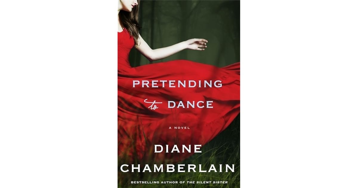 Pretending To Dance By Diane Chamberlain