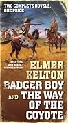 Badger Boy / The Way of the Coyote