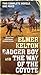 Badger Boy / The Way of the Coyote (Texas Rangers, #2-3)
