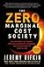 The Zero Marginal Cost Society by Jeremy Rifkin The Zero Marginal Cost Society by Jeremy Rifkin