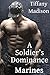 A Soldier's Dominance: Marines