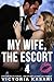 My Wife, The Escort 4 (My W...