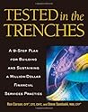 Tested in the Trenches: A 9-Step Plan for Building and Sustaining a Million-Dollar Financial Services Practice