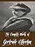 The Complete Works of Gertrude Atherton (19 Complete Works of Gertrude Atherton Including Black Oxen, The Bell in the Fog and Other Stories, The Sisters-In-Law, ... The Avalanche, The Californians,& More)
