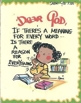 Dear God, If There's a Meaning for Every Word...Is There a Reason for Everything? (Board book)
