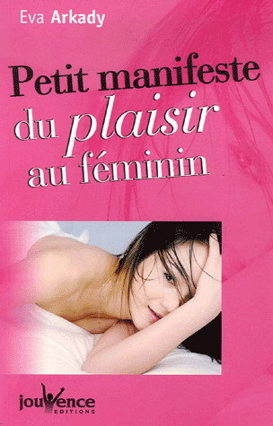 Petit manifeste du plaisir au féminin