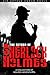 THE RETURN OF SHERLOCK HOLMES : A Collection of Holmes Adventures (Annotated)