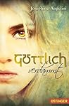Göttlich verdammt by Josephine Angelini