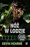 Nóż w lodzie by Kevin Hearne Nóż w lodzie by Kevin Hearne