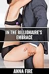 In the Billionaire's Embrace In the Billionaire's Embrace