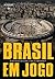 Brasil em jogo (Portuguese Edition)