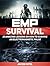 EMP Survival: 33 Amazing Lessons on How to Survive an ElectroMagnetic Pulse (EMP Survival, EMP Survival books, EMP Survival novels)