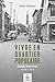 Vivre en quartier populaire: Saint-Sauveur, 1930-1980 (French Edition)