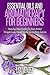 Essential Oils: Essential Oils and Aromatherapy For Heathy Living: Using Essential Oils & Aromatherapy for Sleeping, Weight Loss, Stress Relief, First Aid & More Aromatherapy Recipe Blends