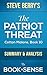 Summary The Patriot Threat: by Steve Berry (Cotton Malone, Book 10)