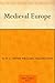 Medieval Europe by Henry William Carless Davis