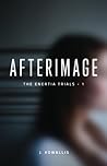 Afterimage (The Enertia Trials, #1) Afterimage