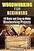 Woodworking for Beginners: 10 Basic and Easy-to-Make Woodworking Projects (Crafting & DIY Decorating)