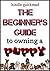 The Beginner's Guide to Owning a Puppy: The Basics of Care and Training for First-Time Puppy Owners (Kindle Quickreads)