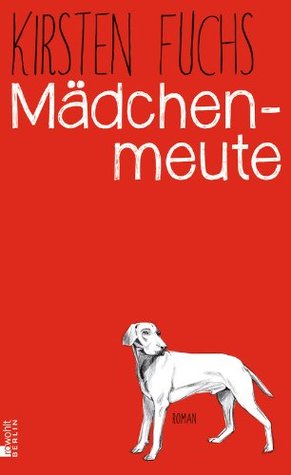 Mädchenmeute (Mädchenmeute #1)