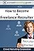 How to Become a Freelance Recruiter: A Crowd Recruiting Guide