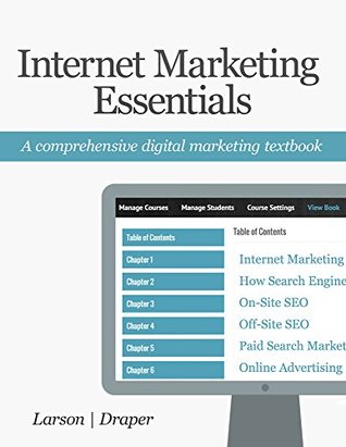Internet Marketing Essentials: A Comprehensive Digital Marketing Textbook (Kindle Edition)