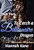 To Catch a Billionaire Dragon Part Two